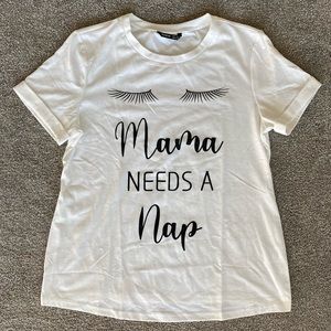 Mama needs a nap T Shirt